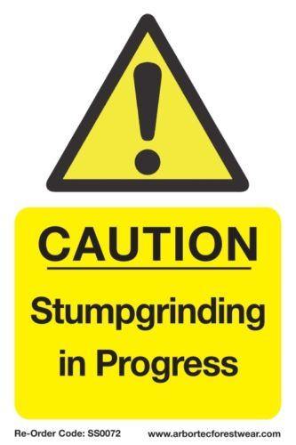 Warning Sign - Stumpgrinding in Progress - Skyland Equipment Ltd