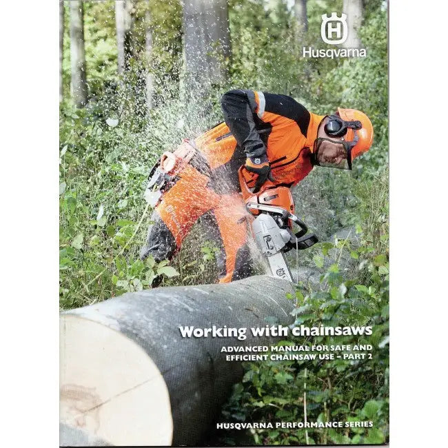 Husqvarna Working with Chainsaws Manual - Part 2 - Skyland Equipment Ltd