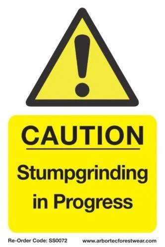 Warning Sign - Stumpgrinding in Progress - Skyland Equipment Ltd